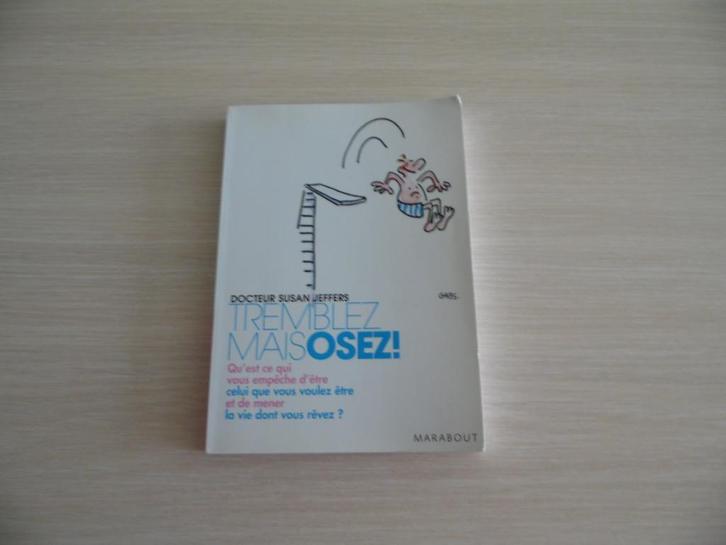 TREMBLEZ MAIS OSEZ !       DOCTEUR SUSAN  JEFFERS, Boeken, Psychologie, Zo goed als nieuw, Overige onderwerpen, Ophalen of Verzenden