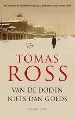 Te Koop Boek VAN DE DODEN NIETS DAN GOEDS Tomas Ross, Ophalen of Verzenden, Zo goed als nieuw, Tomas Ross