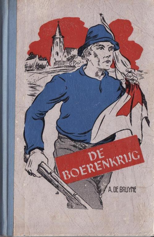 De Boerenkrijg. A. De Bruyne 1948, Antiek en Kunst, Antiek | Boeken en Manuscripten, Ophalen of Verzenden