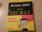 Livre pour les nuls access 2003, Livres, Comme neuf, Système d'exploitation, Enlèvement ou Envoi