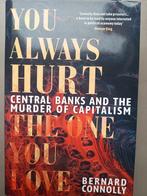 Boek "You always hurt the one you love", Zo goed als nieuw, Politiek en Staatkunde, Bernard Connolly, Ophalen of Verzenden
