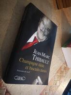Champagne tiède et biscuits mous (Jean-Marc Thibault)., Livres, Jean-Marc Thibault., Utilisé, Enlèvement ou Envoi, Anecdotes et Observations