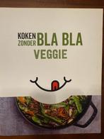 Koken zonder Bla Bla Veggie, Ophalen of Verzenden, Nieuw