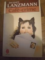 Livre café crime Jacques lanzmann, Boeken, Romans, Ophalen of Verzenden