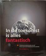 In de toekomst is alles fantastisch, Ophalen, Overige wetenschappen, Tim van Opijnen e.a., Zo goed als nieuw