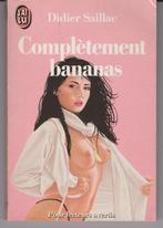 Erotisch boek - Complètement bananen van Didier Saillac, Gelezen, Didier Saillac, Livre érotique, Ophalen of Verzenden