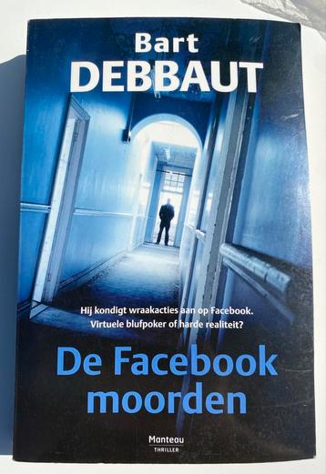 Boek “de Facebookmoorden” van Bart Debbaut, Enlèvement ou Envoi, Comme neuf, Bart Debbaut, Belgique