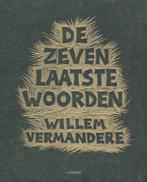 Willem Vermandere - De zeven laatste woorden - Lino's, Boeken, Ophalen of Verzenden, Nieuw, Schilder- en Tekenkunst
