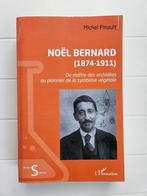 Noël Bernard (1874-1911) - Du maître des orchidées au pionni, Enlèvement ou Envoi, Comme neuf, Michel Pinault