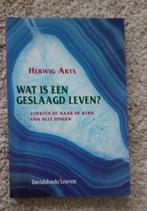 Herwig Arts - Wat is een geslaagd leven?, Livres, Ésotérisme & Spiritualité, Comme neuf, Herwig Arts, Enlèvement ou Envoi