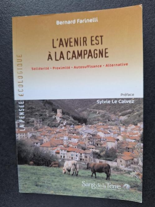 L'avenir est à la campagne - Bernard Farinelli, Boeken, Streekboeken en Streekromans, Zo goed als nieuw, Ophalen of Verzenden