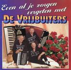 De Vrijbuiters – Even Al Je Zorgen Vergeten, Ophalen of Verzenden