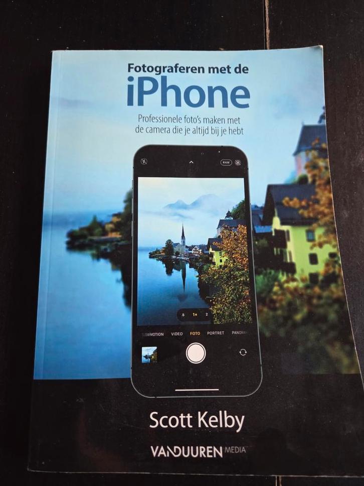 Scott Kelby - Fotograferen met de iPhone, Livres, Loisirs & Temps libre, Enlèvement ou Envoi