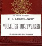 K.L. Ledeganck - Volledige dichtwerken. Antiek boek van1886., Ophalen of Verzenden, K.L. Ledeganck