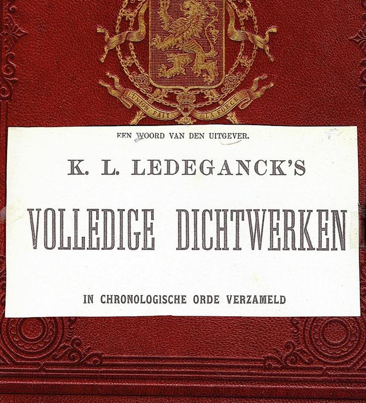 K.L. Ledeganck - Volledige dichtwerken. Antiek boek van1886., Antiek en Kunst, Antiek | Boeken en Manuscripten, Ophalen of Verzenden
