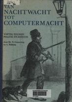 Van nachtwacht tot computermacht: Vijftig eeuwen politie, Boeken, Ophalen of Verzenden, Gelezen