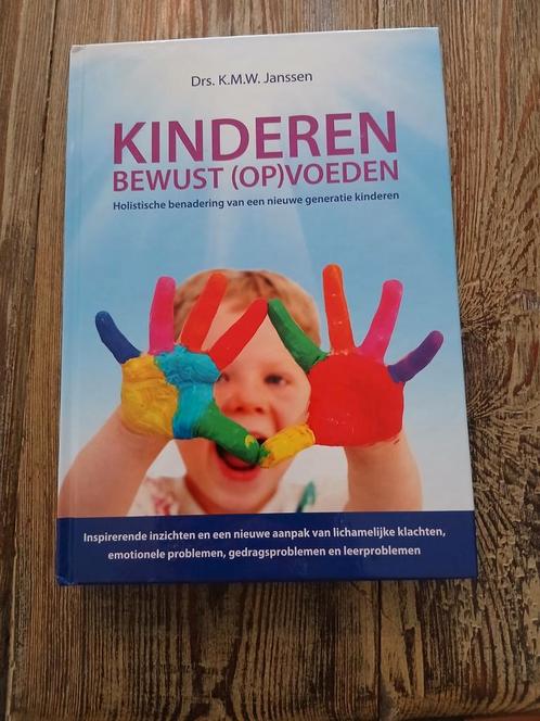 K.M.W. Janssen - Kinderen bewust (op)voeden, Boeken, Wetenschap, Zo goed als nieuw, Ophalen of Verzenden