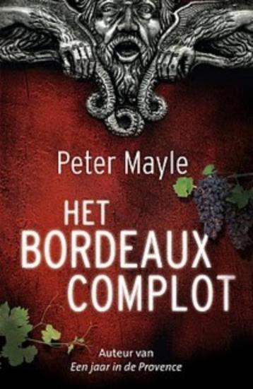 Het bordeaux complot / Peter Mayle, Enlèvement ou Envoi, Comme neuf