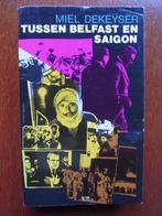 boek Tussen Belfast en Saigon Miel Dekeyser keurreeks 145, Boeken, Gelezen, Maatschappij en Samenleving, Ophalen of Verzenden