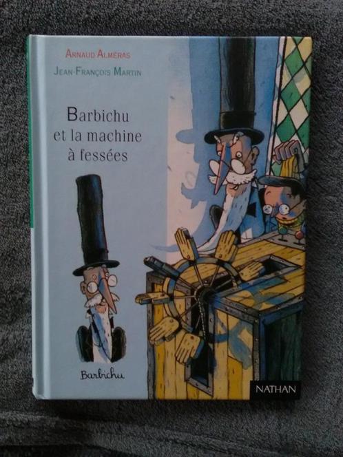 "Barbichu et la machine à fessées" Arnaud Alméras (2002), Livres, Livres pour enfants | 4 ans et plus, Neuf, Fiction général, 5 ou 6 ans