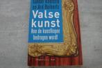 VALSE KUNST - HOE DE KUNSTKOPER BEDROGEN WORDT, Utilisé, Enlèvement ou Envoi