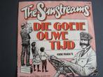 Singel The Sunstreams – Die Goeie Ouwe Tijd, Cd's en Dvd's, Vinyl | Nederlandstalig, Gebruikt, Ophalen of Verzenden