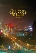 Te Koop Boek GELUKKIGE SLAVEN Tom Lanoye, Boeken, Gelezen, België, Tom Lanoye, Ophalen of Verzenden