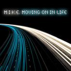M.I.K.E. – Moving On In Life, Ophalen of Verzenden, Zo goed als nieuw