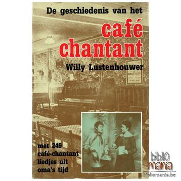 De geschiedenis van het café Chantant Willy lustenhouwer disponible aux enchères