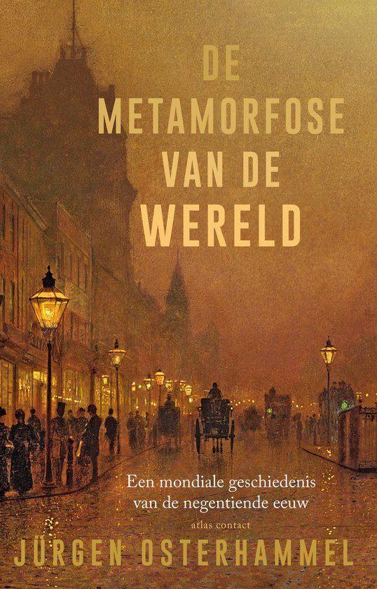De metamorfose van de wereld, Livres, Histoire mondiale, Comme neuf, Enlèvement ou Envoi