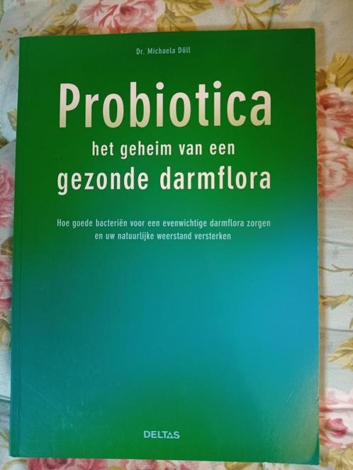 probiotica het geheim van een gezonde darmflora, Livres, Santé, Diététique & Alimentation, Comme neuf, Enlèvement ou Envoi