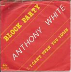 Anthony White - Block Party / I can't turn you loose, Ophalen of Verzenden, 7 inch, Pop, Single