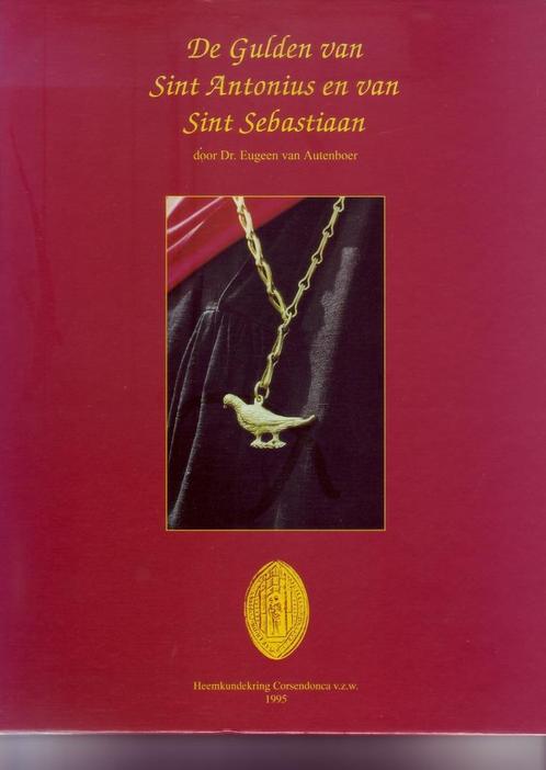 VAN AUTENBOER GULDEN St ANTONIUS St SEBASTIAAN Corsendonk, Boeken, Geschiedenis | Stad en Regio, Zo goed als nieuw, Ophalen of Verzenden