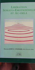 Livre osteopathie: libération somato-émotionnelle et au-dela, Boeken, Ophalen of Verzenden, Gelezen, Overige niveaus, Upledger John E.