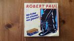45T Robert Paul - Heb ik daar m'n schoenen voor gepoetst, CD & DVD, Vinyles Singles, 7 pouces, En néerlandais, Utilisé, Enlèvement ou Envoi