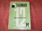 Taunus 12M Super  Boek manuel d'entretien 1960, Livres, Autos | Livres, Autres marques, Enlèvement, Utilisé