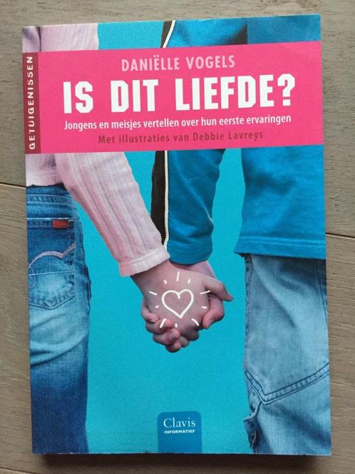 Is dit liefde? - Daniëlle Vogels * Verliefdheid * NIEUW, Boeken, Kinderboeken | Jeugd | 13 jaar en ouder, Nieuw, Non-fictie, Ophalen of Verzenden