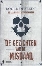 De gezichten van de misdaad Roger Deberdt 50 jaar gerechtsps, Ophalen of Verzenden, Zo goed als nieuw, Maatschappij en Samenleving