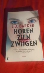 horen zien zwijgen J.D. Barker, Boeken, Ophalen of Verzenden, J.D. Barker
