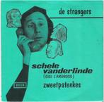 De Strangers: "Schele Vanderlinde"/Strangers-SETJE!, Ophalen of Verzenden