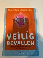 Boek Veilig bevallen Beatrijs Smulders, Ophalen, Zo goed als nieuw, Zwangerschap en Bevalling