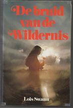 De bruid van de wildernis - Lois Swann, Livres, Romans historiques, Lois Swann, Utilisé, Enlèvement ou Envoi