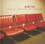 ARID : Little things of venom, Ophalen of Verzenden, Zo goed als nieuw, Poprock
