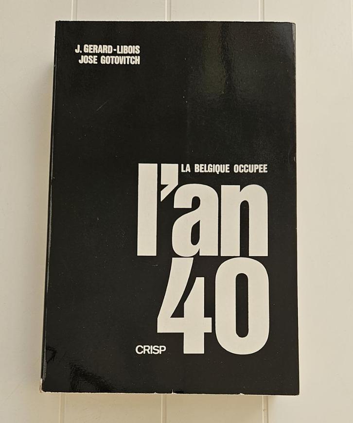 L'an 40 : La Belgique occupée, Livres, Histoire nationale, Utilisé, 20e siècle ou après, Enlèvement ou Envoi