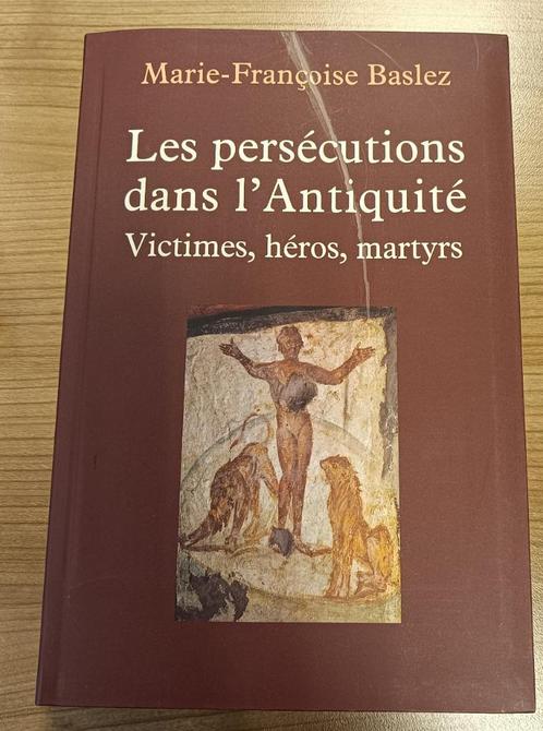 Les Persécutions dans l'Antiquité :M.F. Baslez :GRAND FORMAT, Livres, Histoire mondiale, Utilisé, Europe, Enlèvement ou Envoi