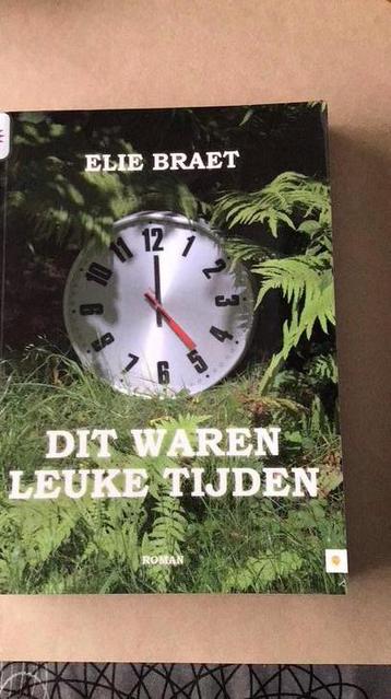 Elie Braet / Gent- boek -:Dit waren leuke tijden . beschikbaar voor biedingen