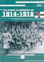 Les armes allemandes 1914-1918 & 1870-1871, Verzamelen, Overige soorten, Boek of Tijdschrift, Ophalen of Verzenden