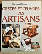 Gestes et Oeuvres des Artisans - 1987 - R. Humbert (1932/90), Boeken, Ophalen of Verzenden, Zo goed als nieuw, Raymond Humbert