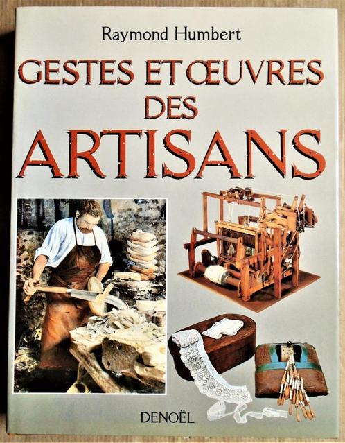 Gestes et Oeuvres des Artisans - 1987 - R. Humbert (1932/90), Livres, Art & Culture | Arts plastiques, Comme neuf, Autres sujets/thèmes