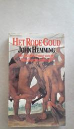 John Hemming: Het rode goud (Indianen Brazilië), Boeken, Geschiedenis | Wereld, John Hemming, Ophalen of Verzenden, Zuid-Amerika